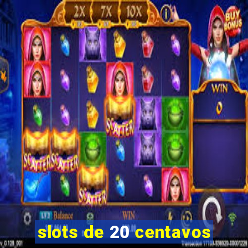 slots de 20 centavos